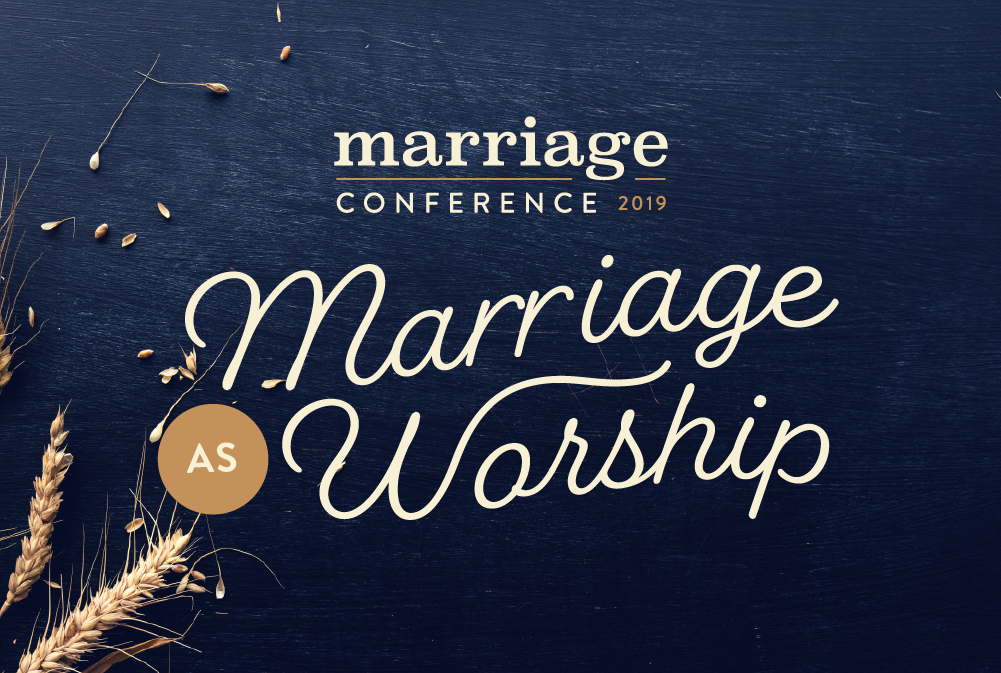 Marriage As Worship | 2019 Marriage Conference banner