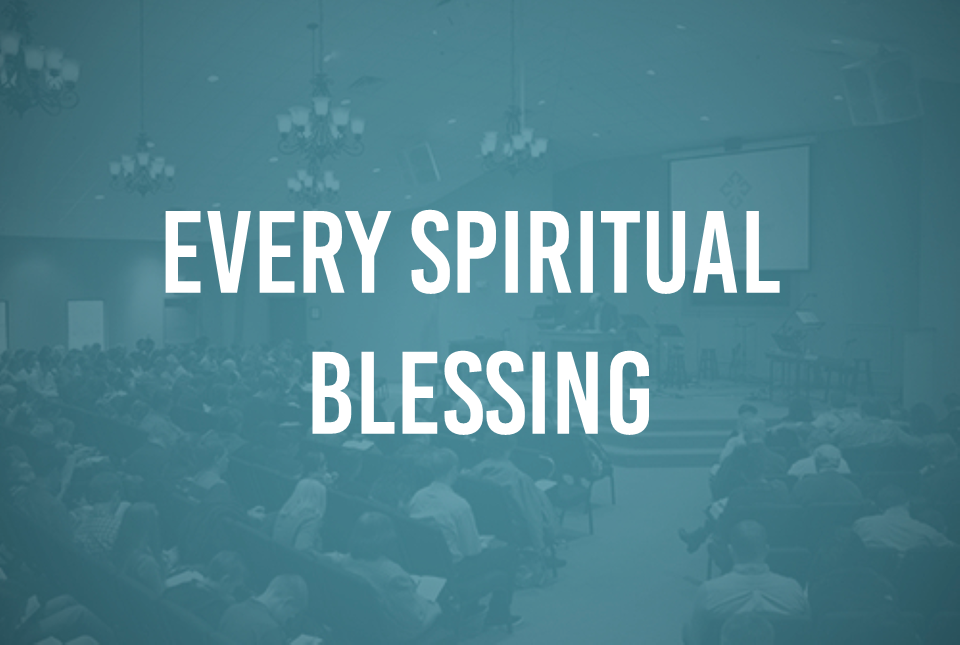 Every Spiritual Blessing