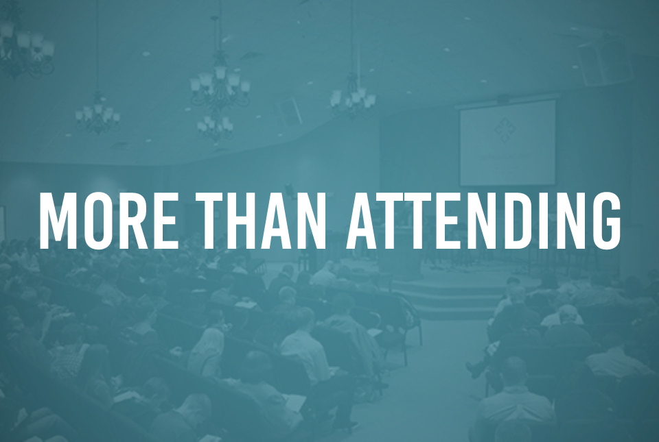 More Than Attending