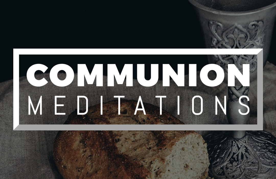 Communion Meditations banner