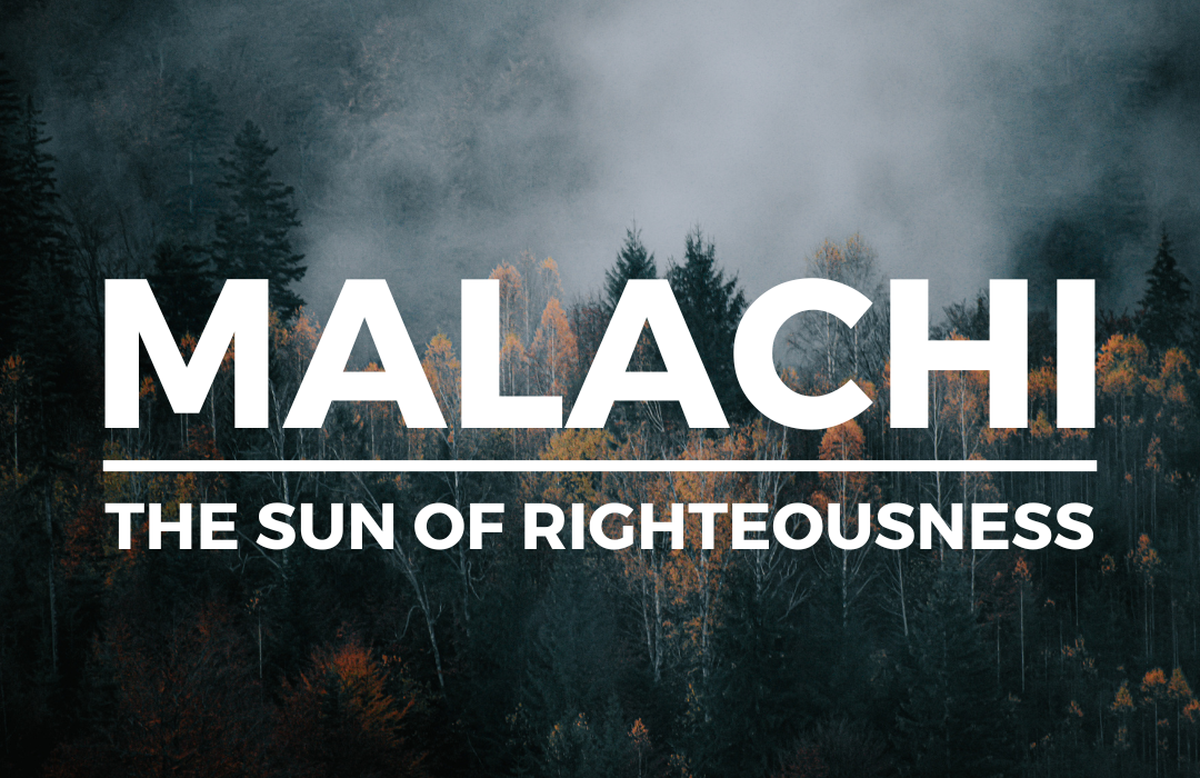 Malachi: The Sun of Righteousness banner