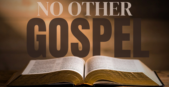 No Other Gospel