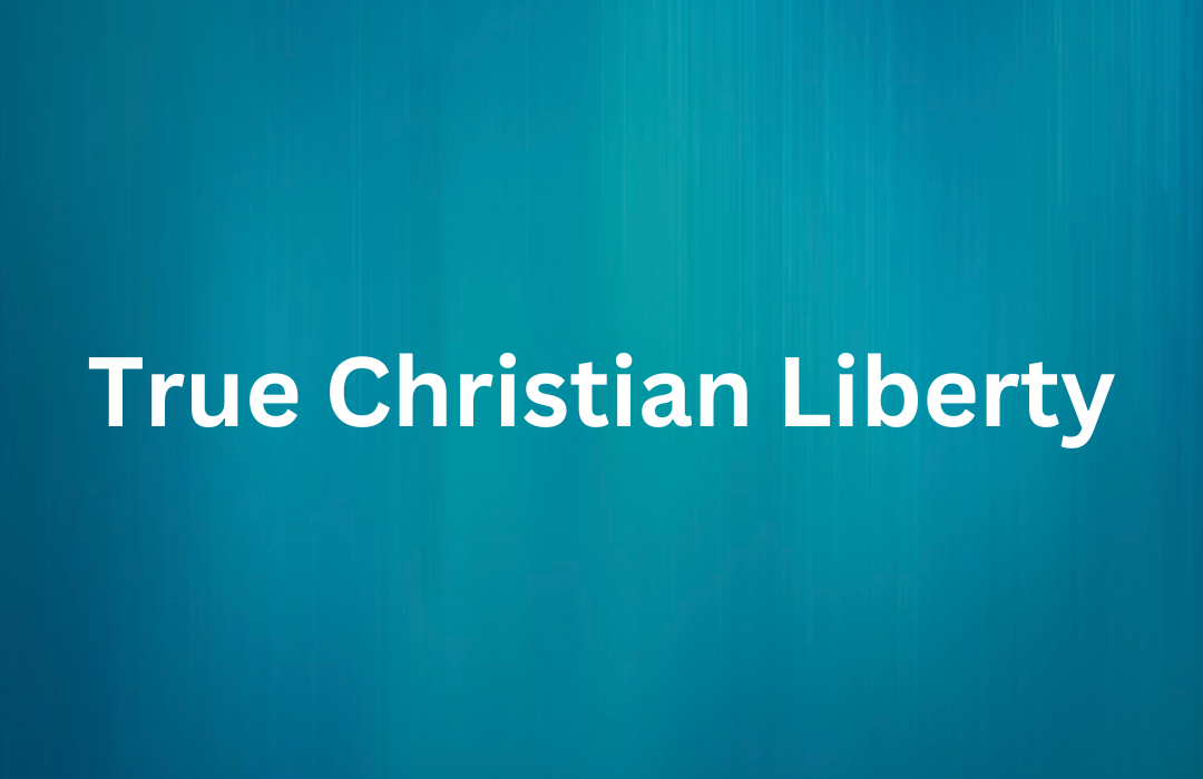 True Christian Liberty banner