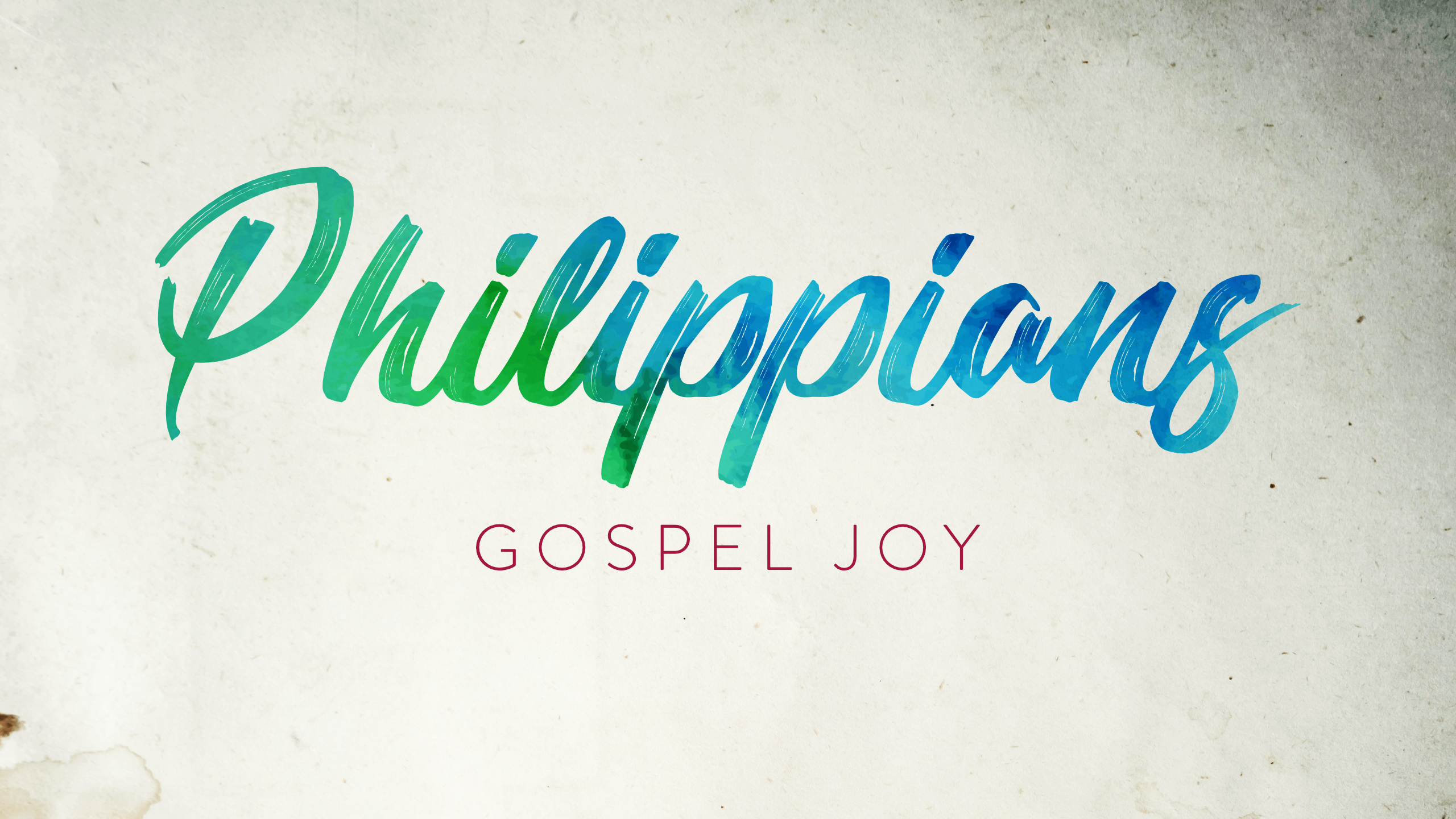 Philippians: Gospel Joy banner