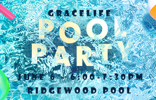 2021.06 GraceLife Pool Party 310x200 image