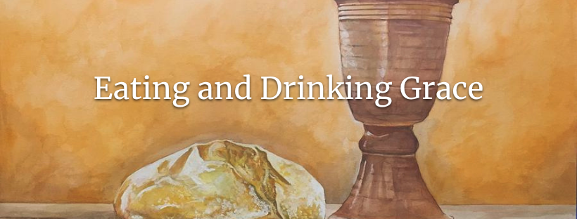 Eating and Drinking Grace banner
