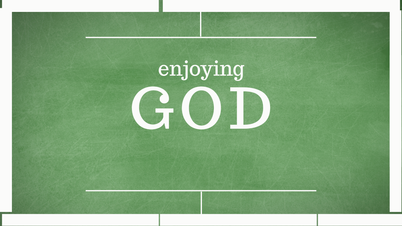 Enjoying God banner