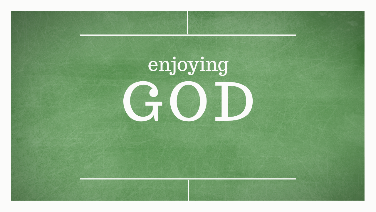 Enjoying God banner