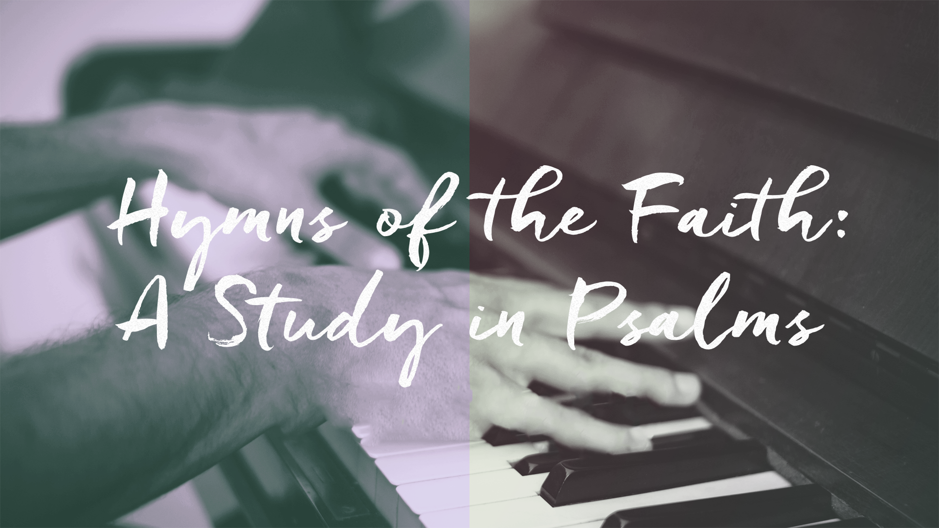 Hymns of the Faith: A Study in Psalms banner