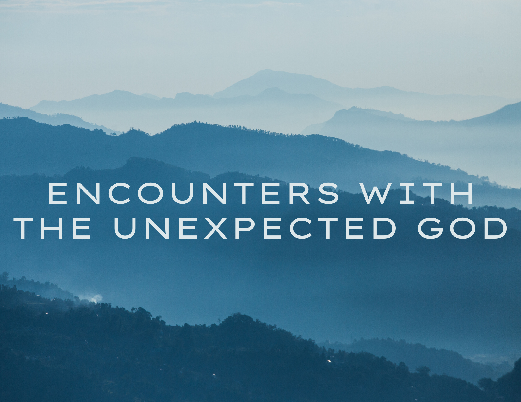 Encounters with the Unexpected God banner