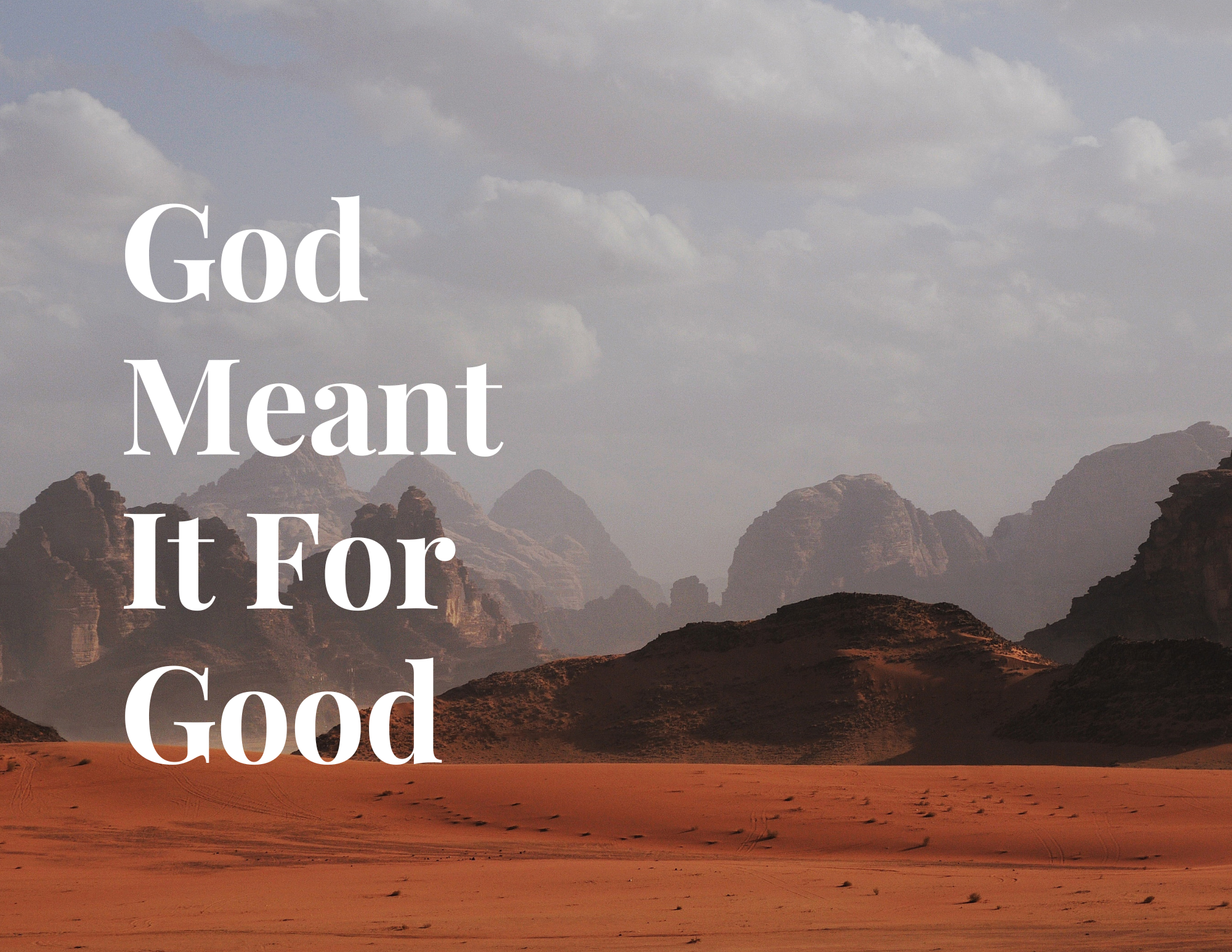 God Meant It For Good banner