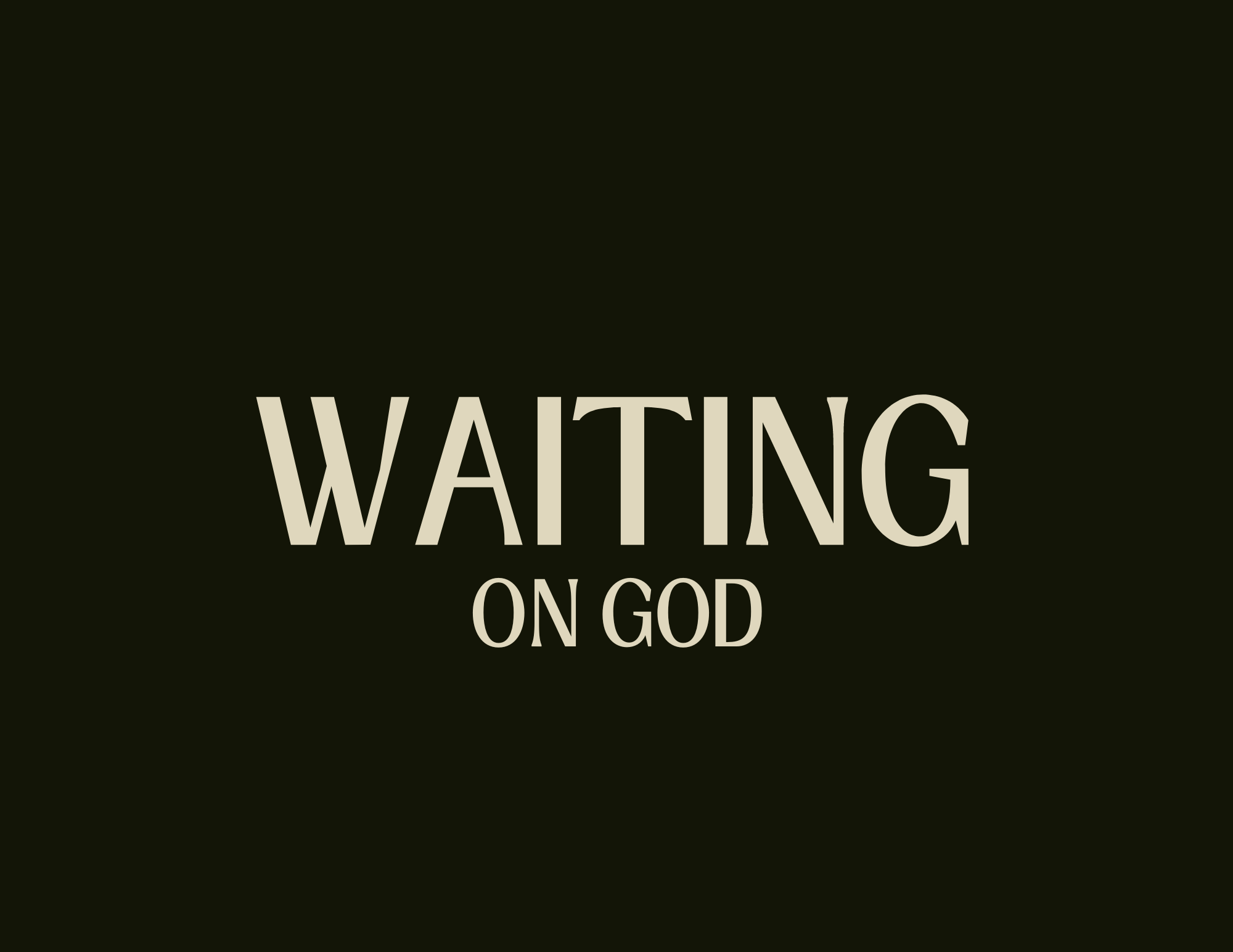 Waiting on God banner
