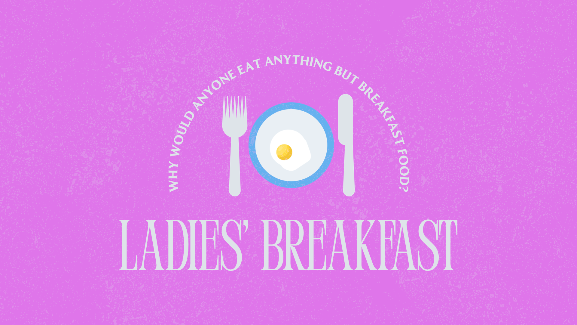 Ladies Breakfast.PNG
