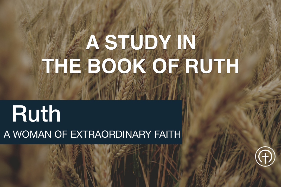 Ruth: A Woman of Extraordinary Faith banner