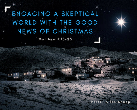 ENGAGING A SKEPTICAL WORLD WITH THE GOOD NEWS OF CHRISTMAS banner