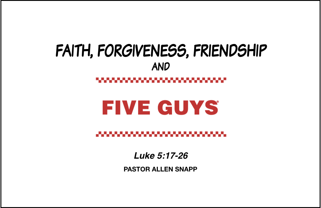Faith Forgiveness Friendship and Five Guys copy.001