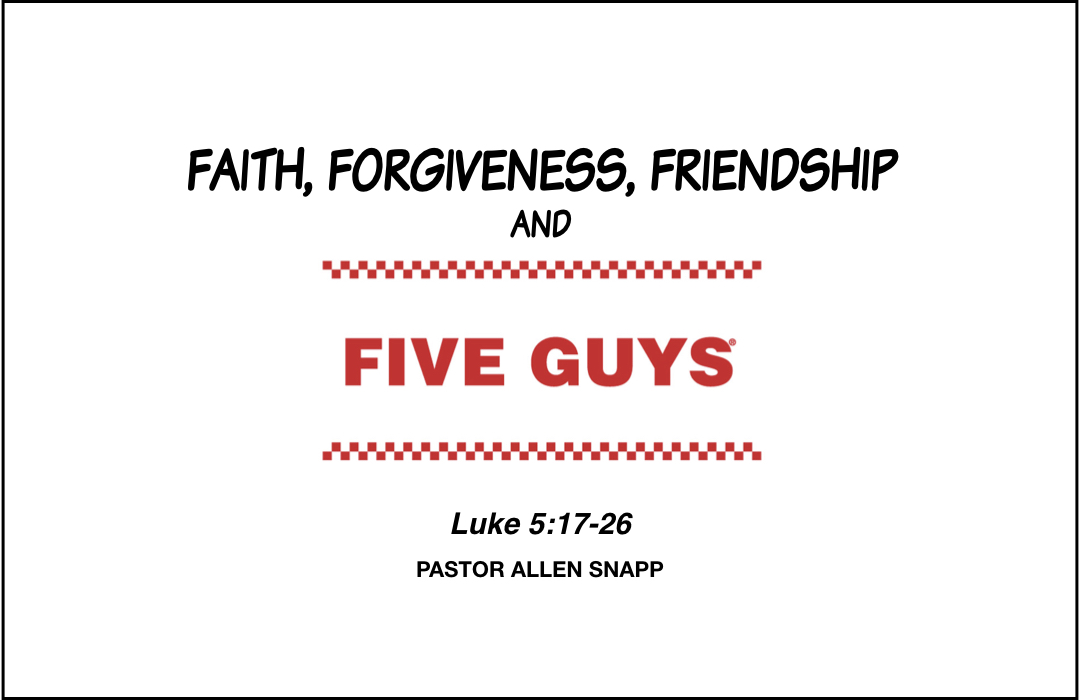 Faith, Forgiveness, Friendship and Five Guys   banner