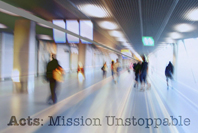 Acts: Mission Unstoppable banner