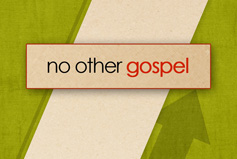 No Other Gospel banner