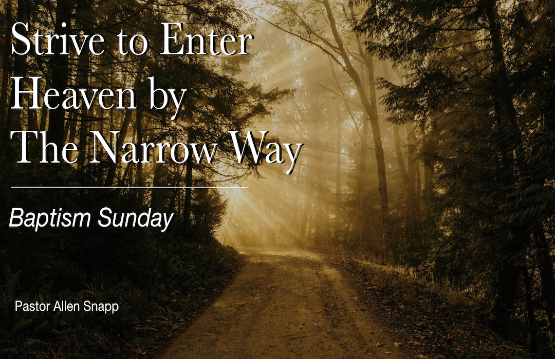 Strive to Enter Heaven by the Narrow Way banner