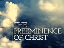 The Preeminence of Christ banner