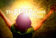 This Grace in Which We Stand banner