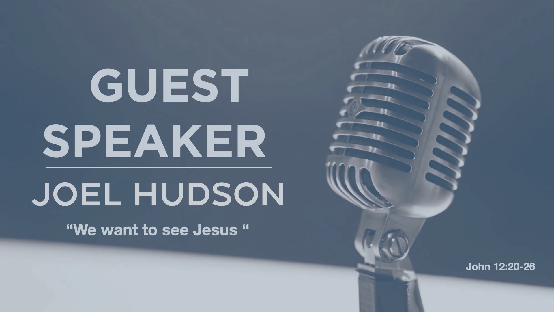 We Want To See Jesus - Joel Hudson banner