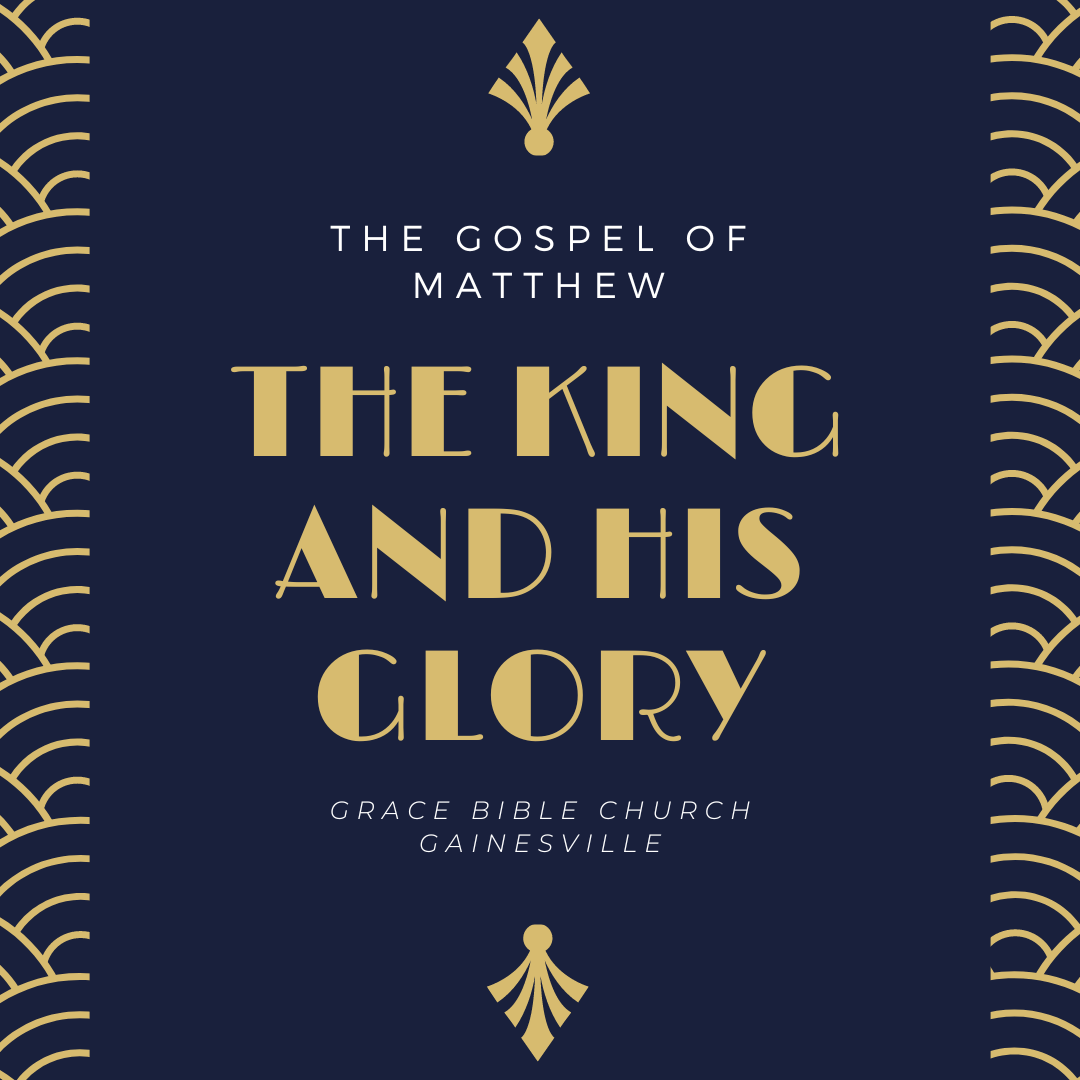 Matthew: The King and His Glory banner