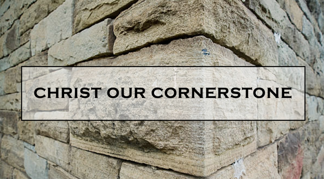 Christ Our Cornerstone series image