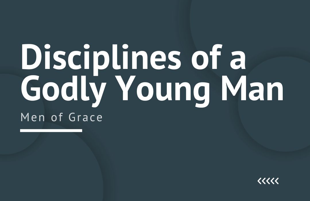 Disciplines of a Godly Young Man banner