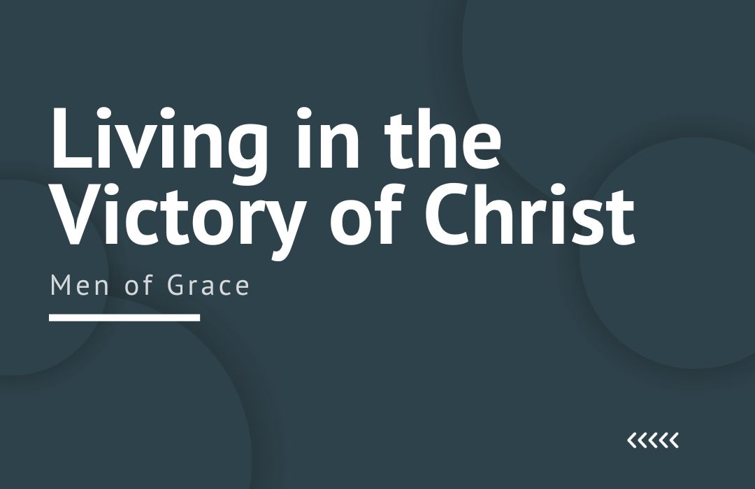 Living in the Victory of Christ banner