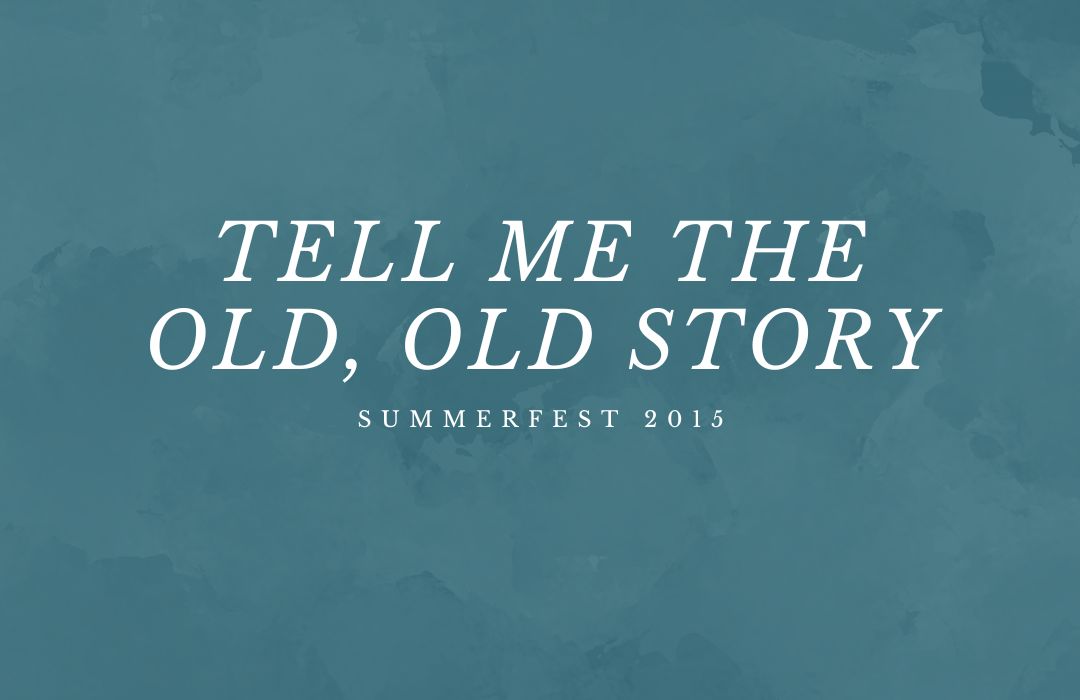 Tell Me the Old, Old Story banner