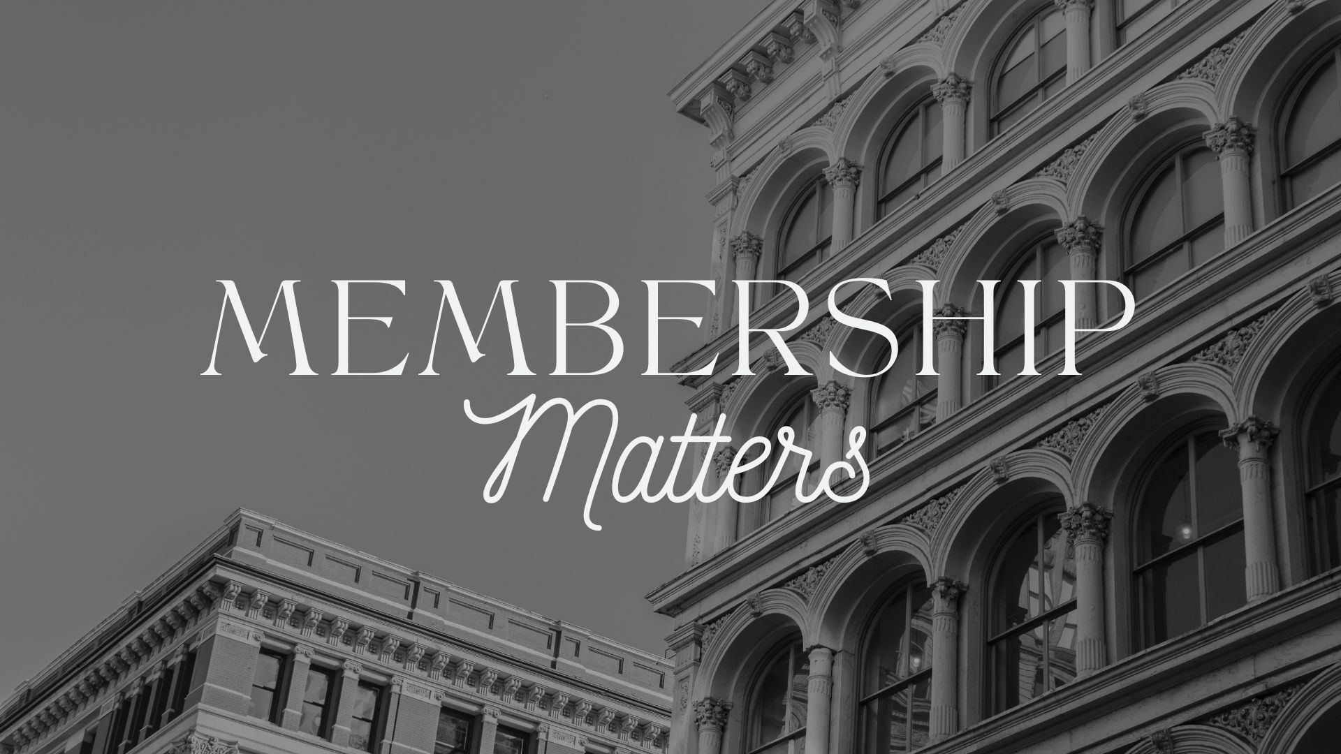 Membership Matters Class
