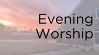Evening Woship