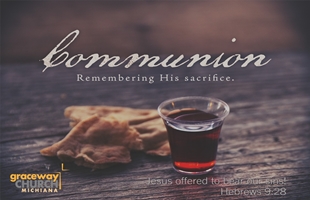 Graceway-Michiana.Lord's-Table
