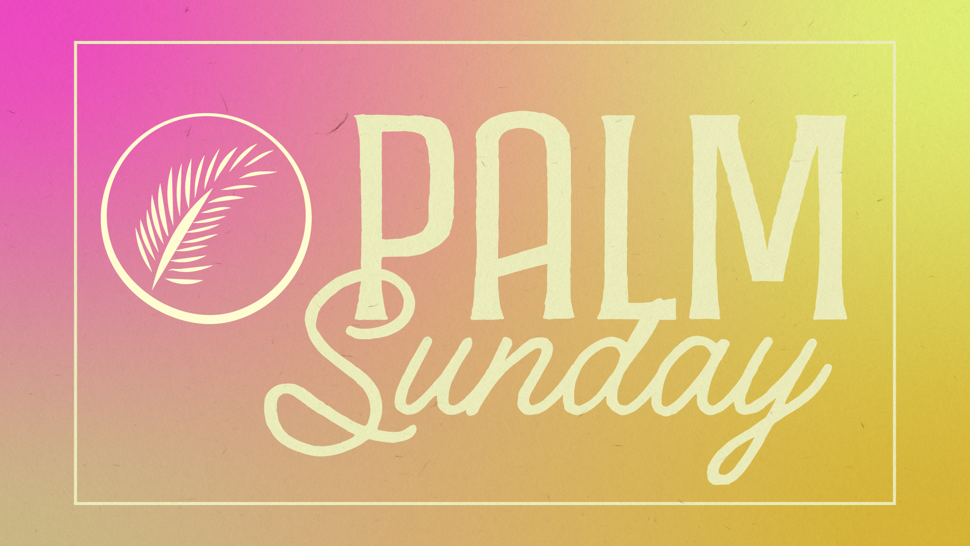 Easter Finals_Palm Sunday image