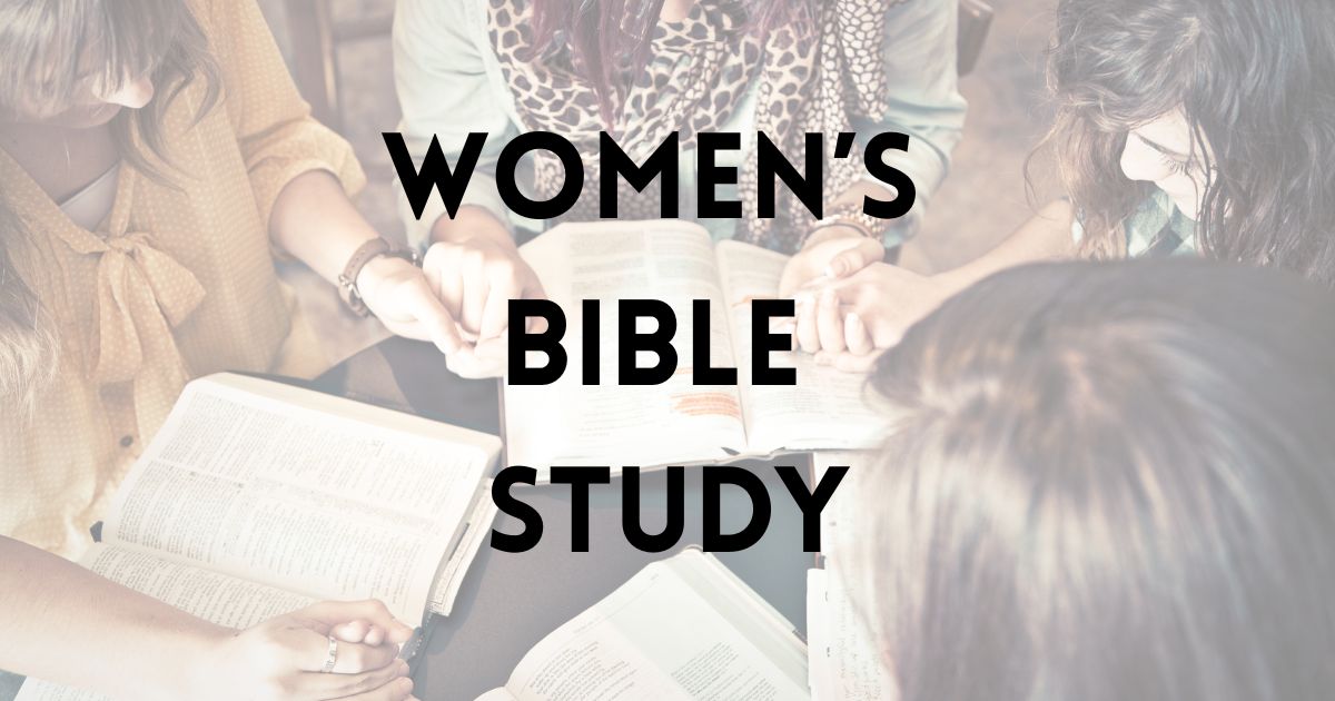 WOMEN’S BIBLE STUDY