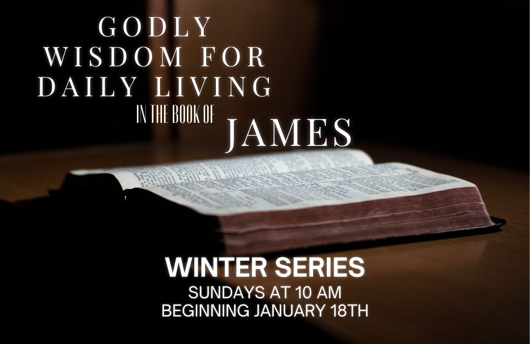 Godly Wisdom For Daily Living From the Book of James