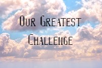 Our Greatest Challenge banner