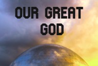 Our Great God banner