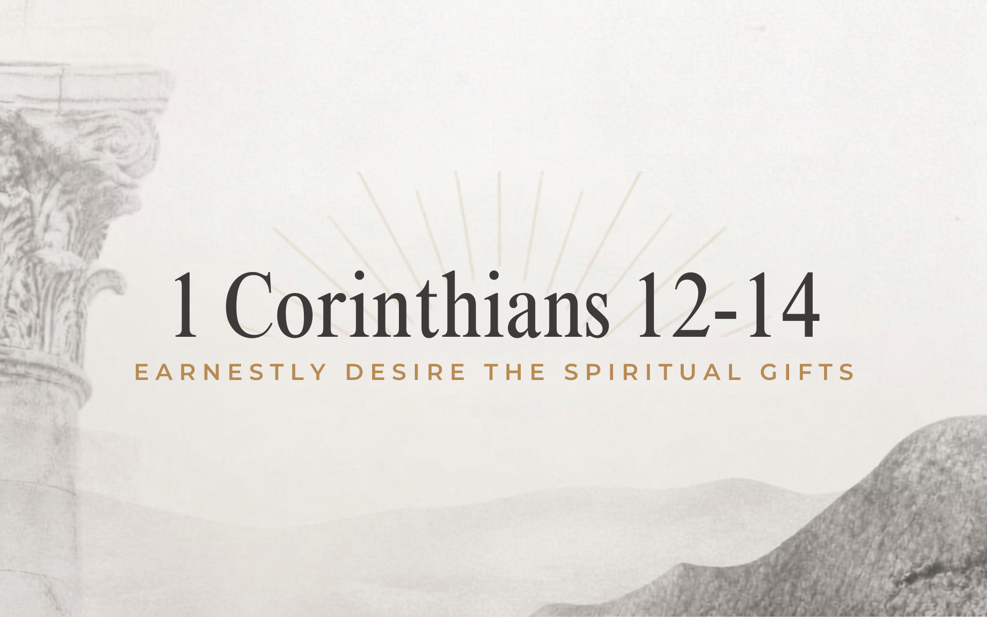 Earnestly Desire The Spirtual Gifts