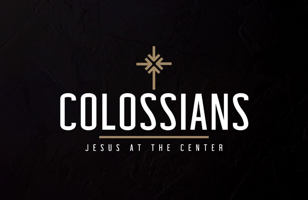 Colossians: Jesus at the Center banner