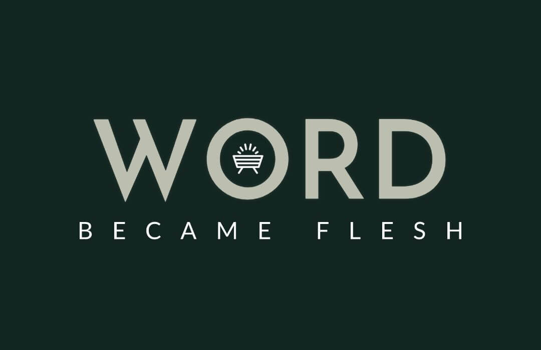 Word Became Flesh banner