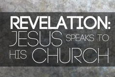 Revelation: Jesus Speaks To His Church banner