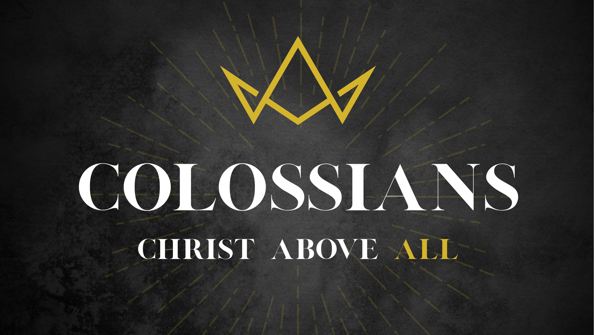 Colossians: Christ Above All banner