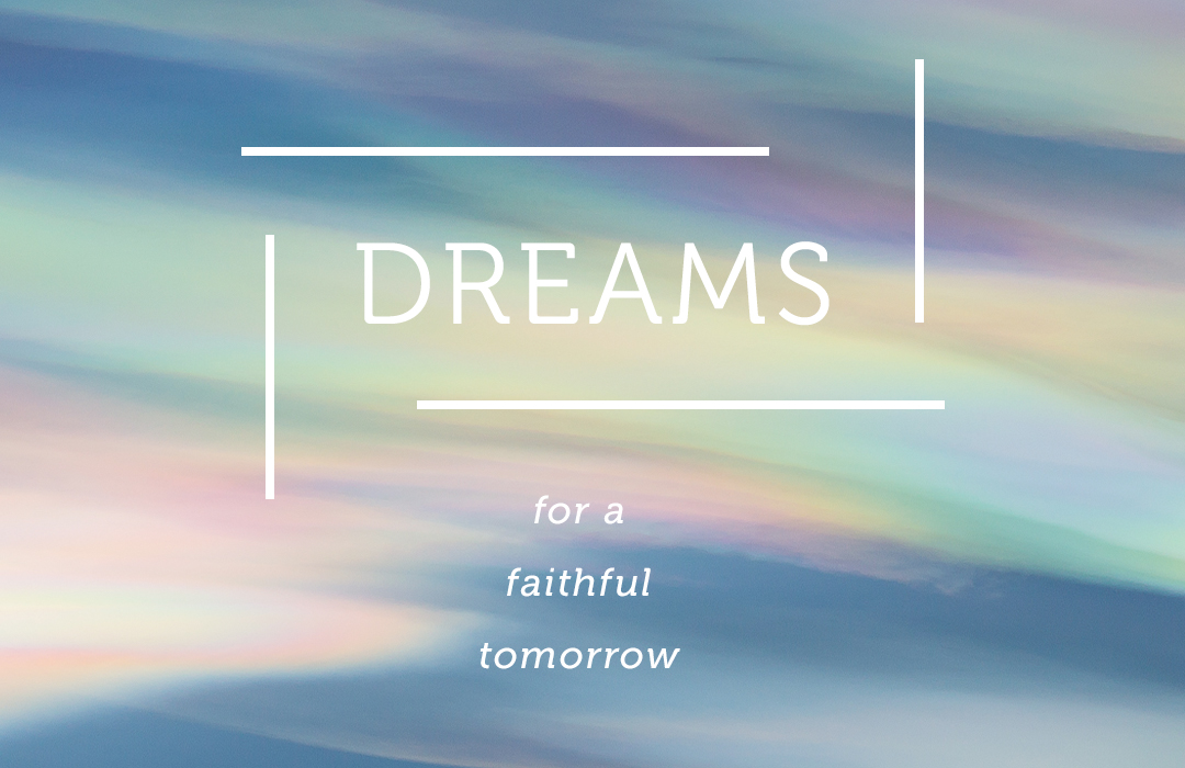 Dreams for a faithful tomorrow banner