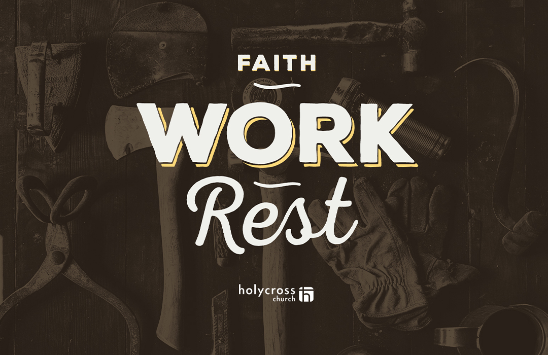 Faith, Work, & Rest banner