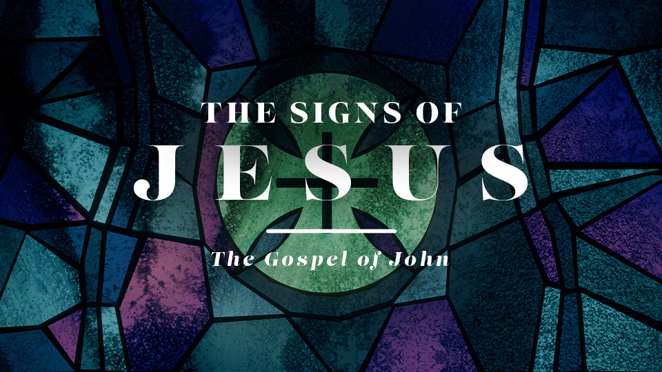 Signs of Jesus: The Gospel of John banner
