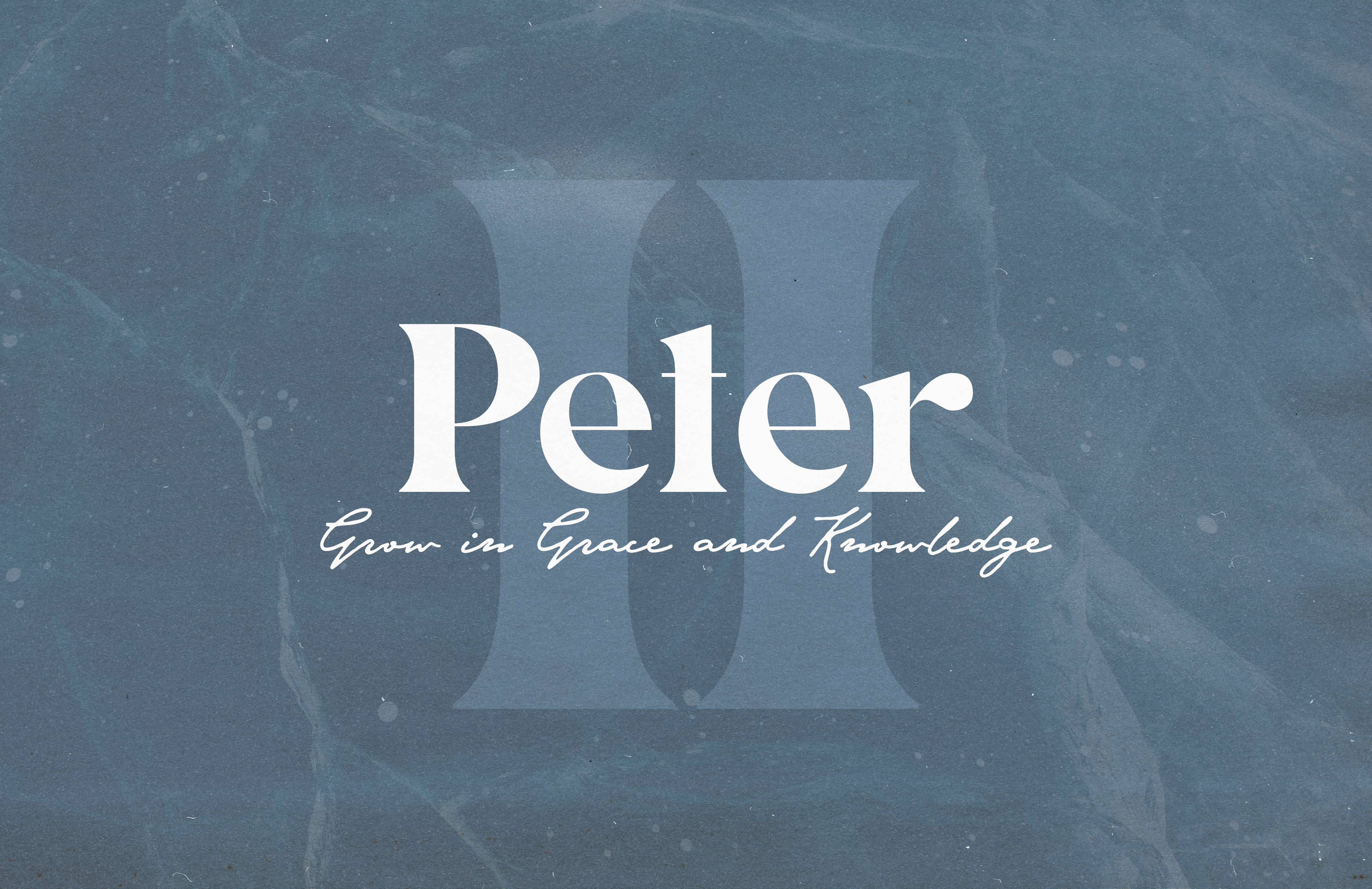 2 Peter | Grow in Grace and Knowledge banner