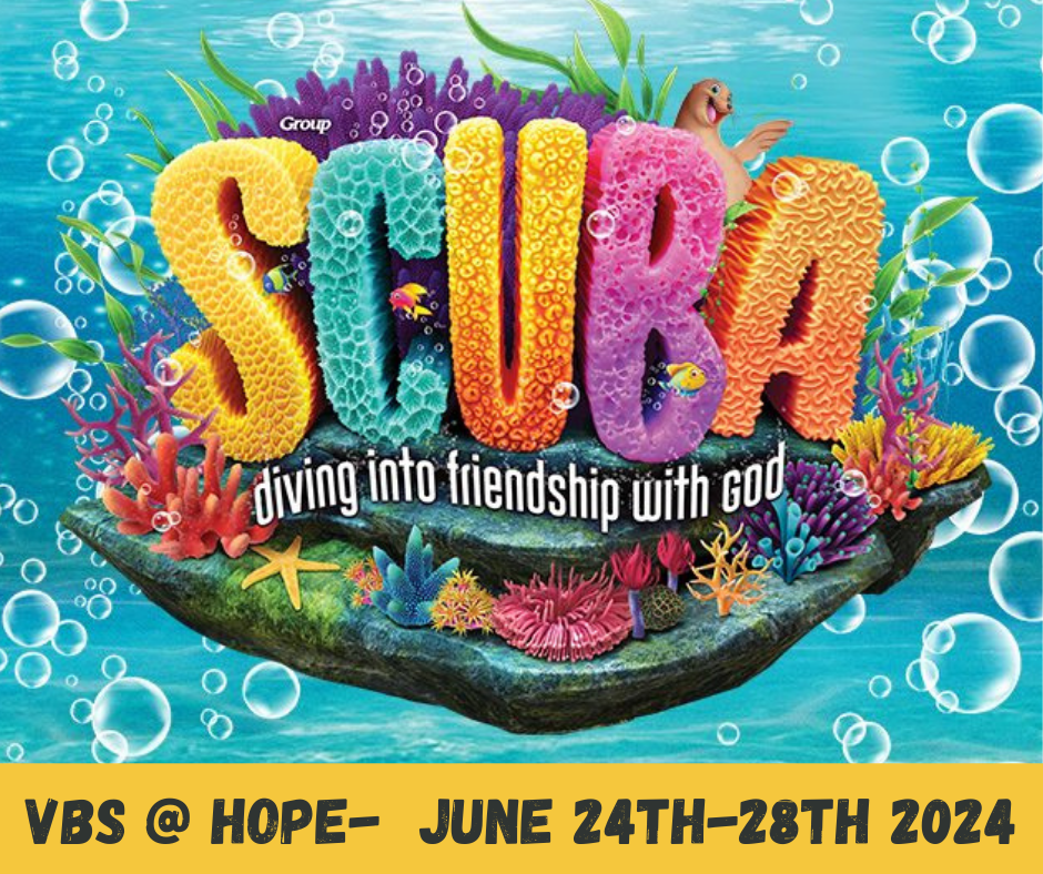 VBS @ Hope June 24th-28th 2024